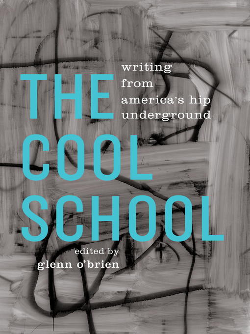 Title details for The Cool School by Glenn O'Brien - Available